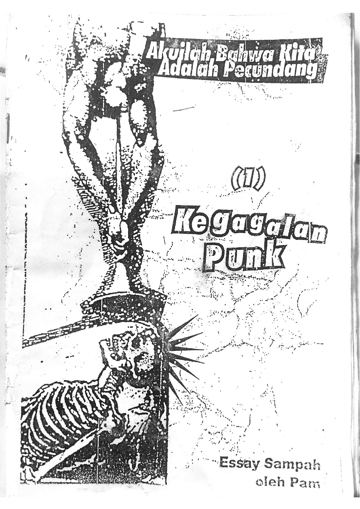 KEGAGALAN PUNK - Akuilah Bahwa Kita adalah Pecundang