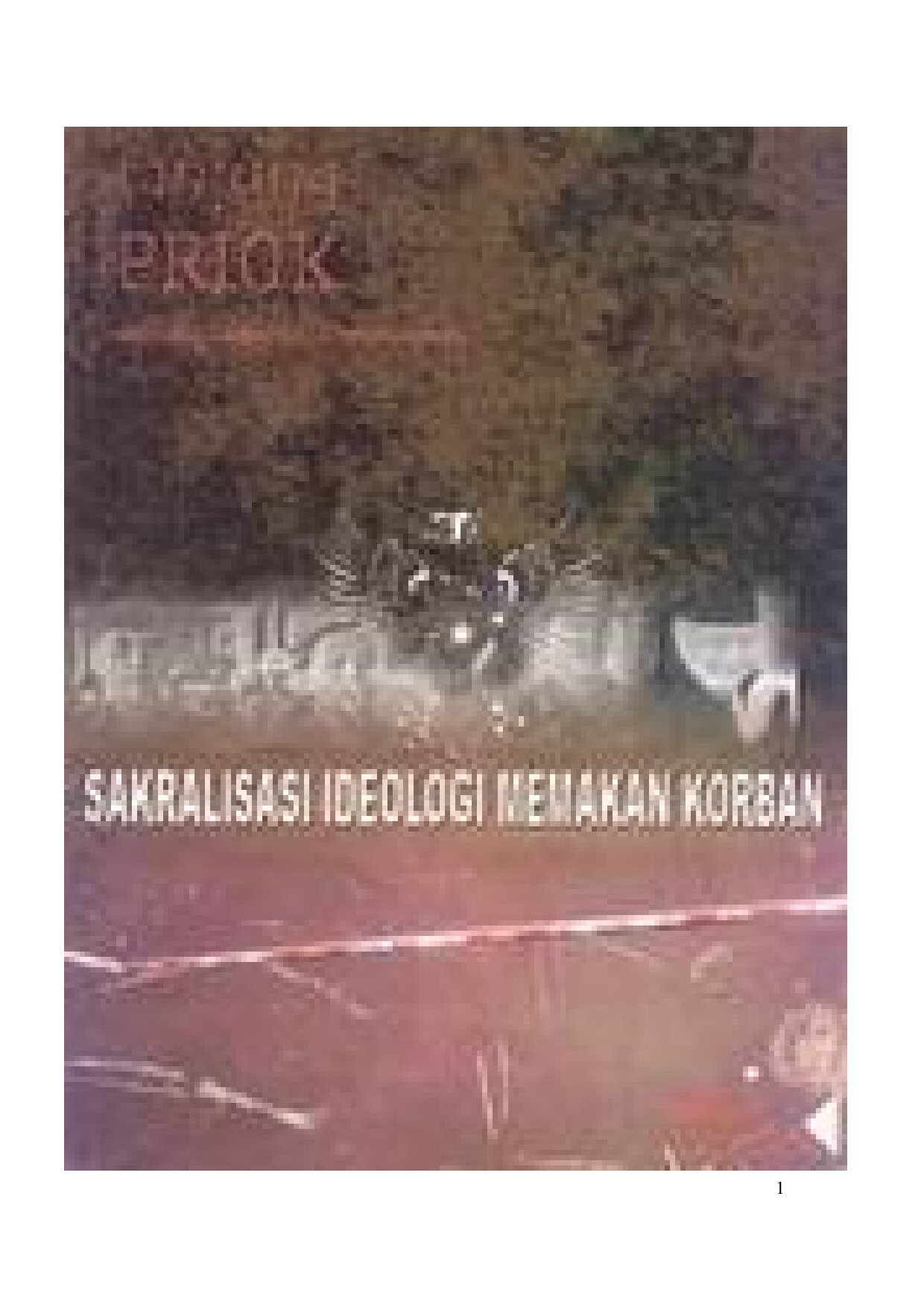 Sakralisasi Ideologi Memakan Korban