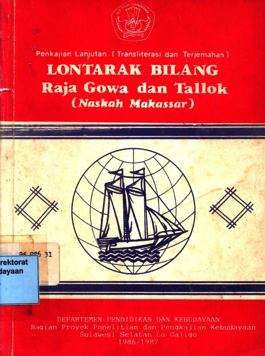 PENGKAJIAN LANJUTAN TRANSLITERASI TERJEMAHAN LONTARAK BILANG RAJA GOWA DAN TALLOK_NASKAH MAKASAR