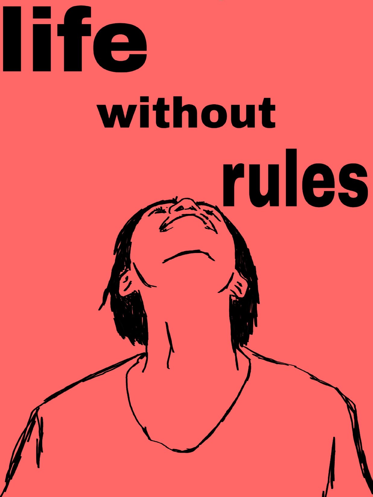 Life without Rules