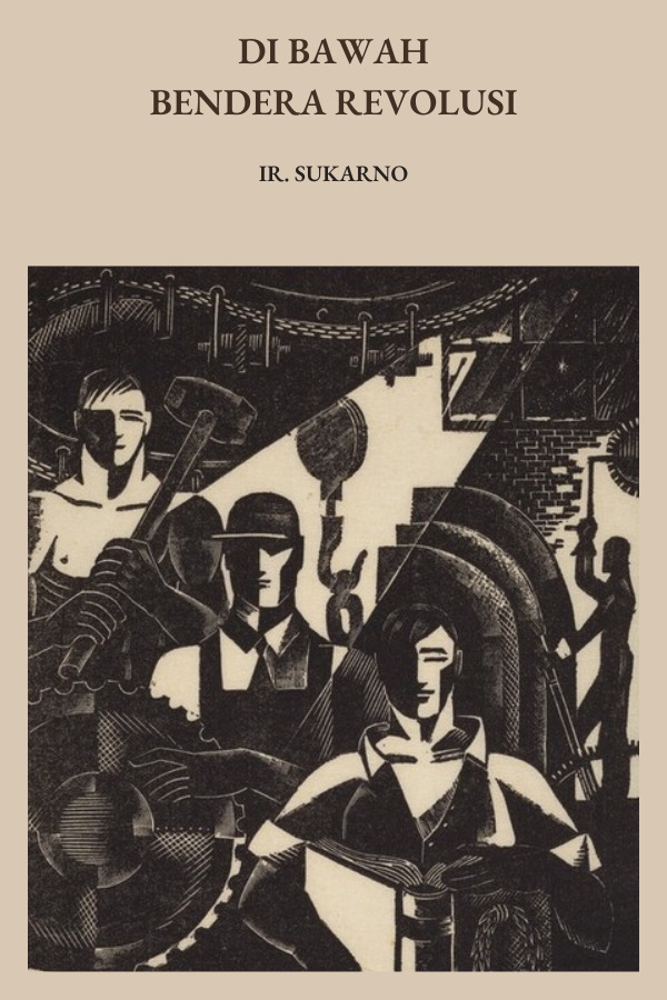 Di Bawah Bendera Revolusi: Jilid Pertama