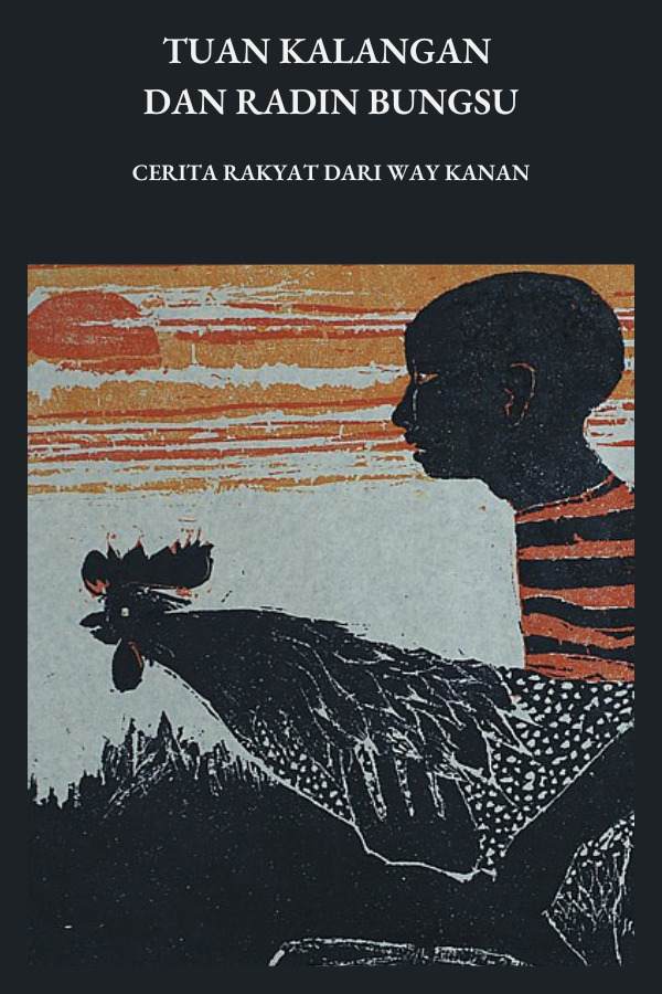 Tuan Kalangan dan Radin Bungsu: Cerita Rakyat dari Waykanan