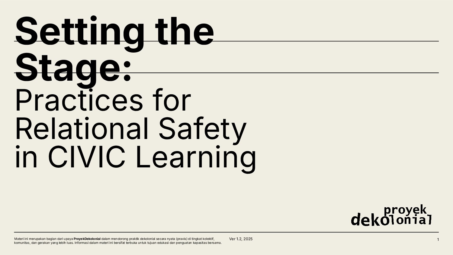 Setting the Stage: Practices for Relational Safety in CIVIC Learning - ProyekDekolonial [Ver1.2, 2025]