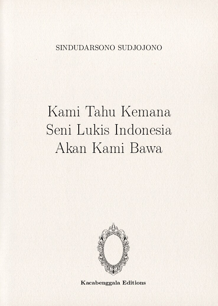 Kami Tahu Kemana Seni Lukis Indonesia Akan Kami Bawa