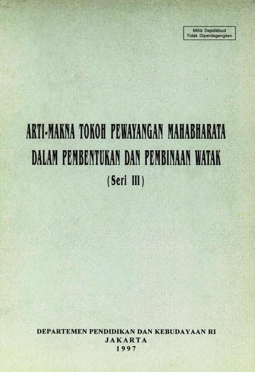 Arti makna tokoh pewayangan mahabharata dalam pembentukan dan pembinaan watak seri III