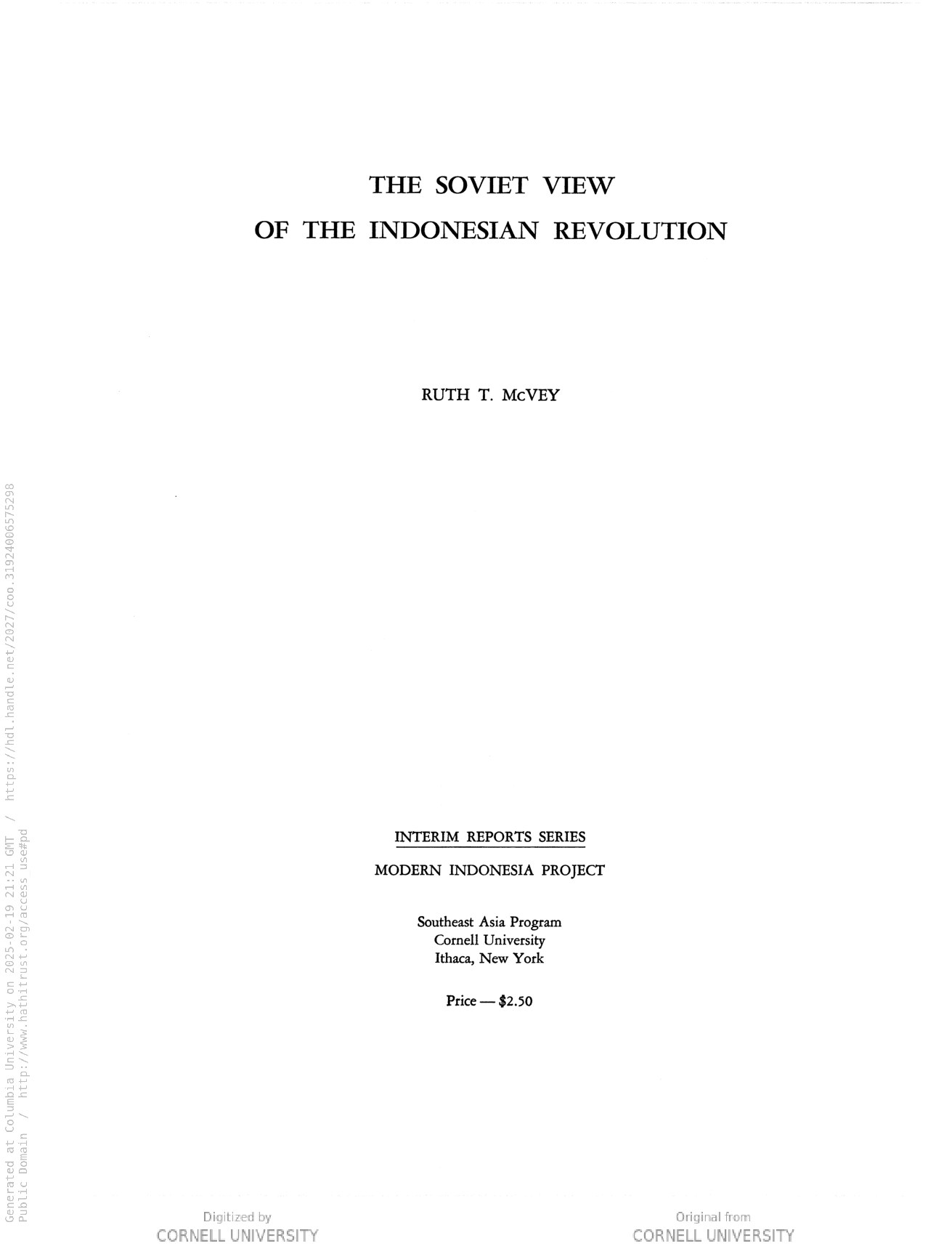 The Soviet view of the Indonesian revolution; a study in the Russian attitude towards Asian nationalism (Cornell Modern Indonesia Collection)