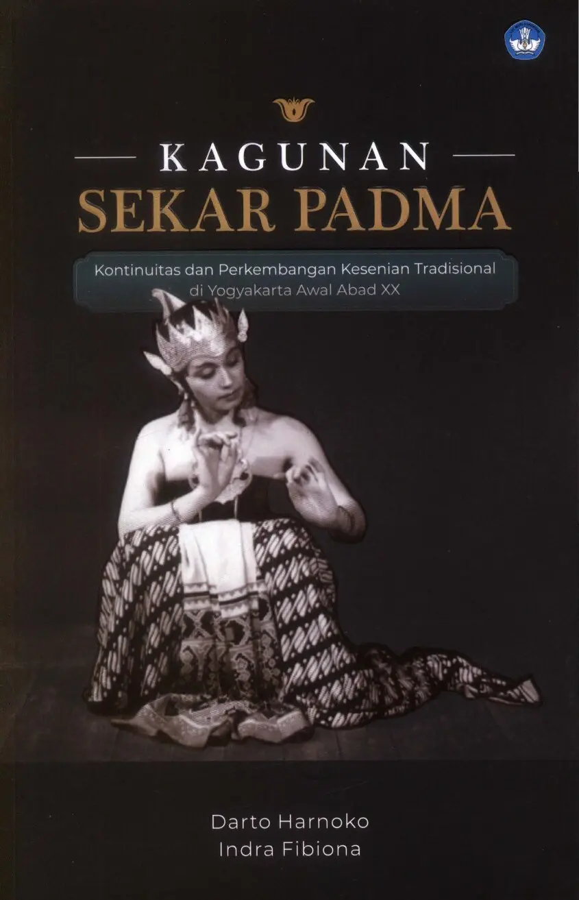 Kagunan sekar padma: kontinuitas dan perkembangan kesenian tradisional di Yogyakarta awal abad XX