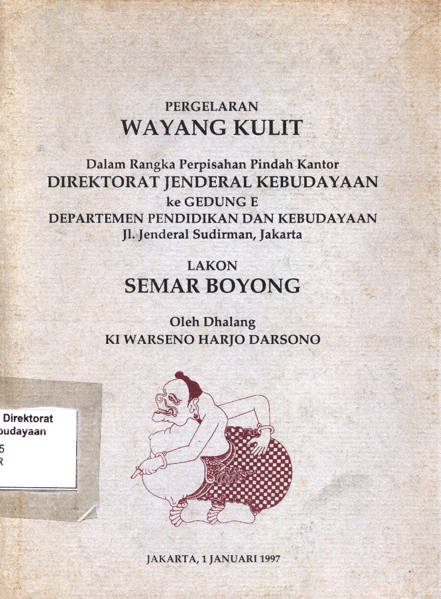 Pergelaran wayang kulit dalam rangka perpisahan pindah kantor Direktorat Jenderal Kebudayaan ke Gedung E Departmen Pendidikan dan Kebudayaan Jl. Jenderal Sudirman, Jakarta (lakon semar boyong)