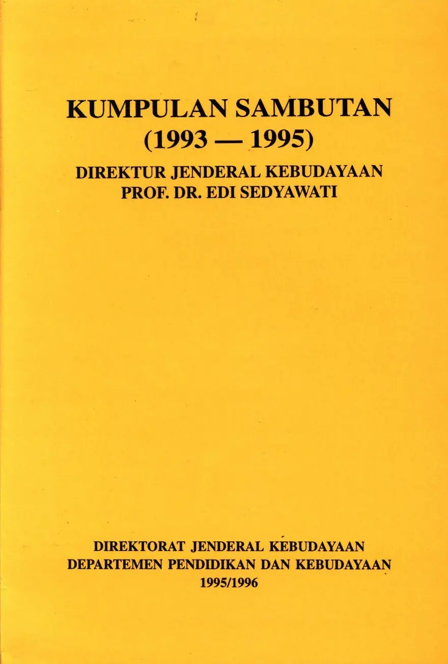 Kumpulan sambutan (1993-1995) direktur jenderal kebudayaan Prof. Dr. Edi Sedyawati