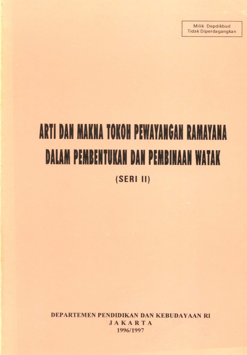 Arti makna tokoh pewayangan Ramayana dalam pembentukan dan pembinaan watak (seri II)