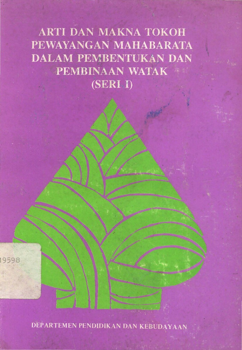 Arti dan Makna tokoh pewayangan Mahabrata dalam pembentukan dan pembinaan watak (seri I)