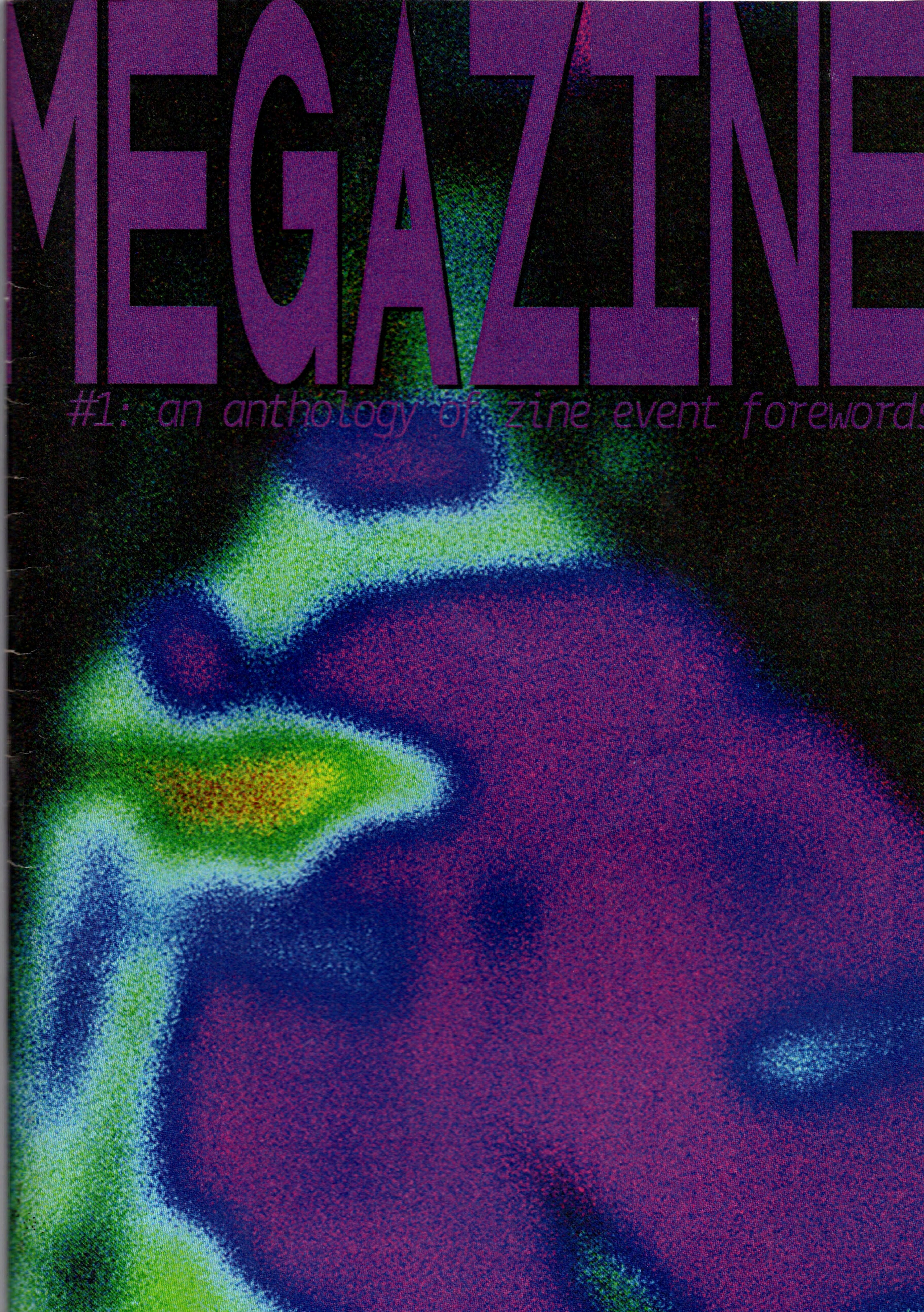 Megazine #1: An Anthology of Zine Event Forewords