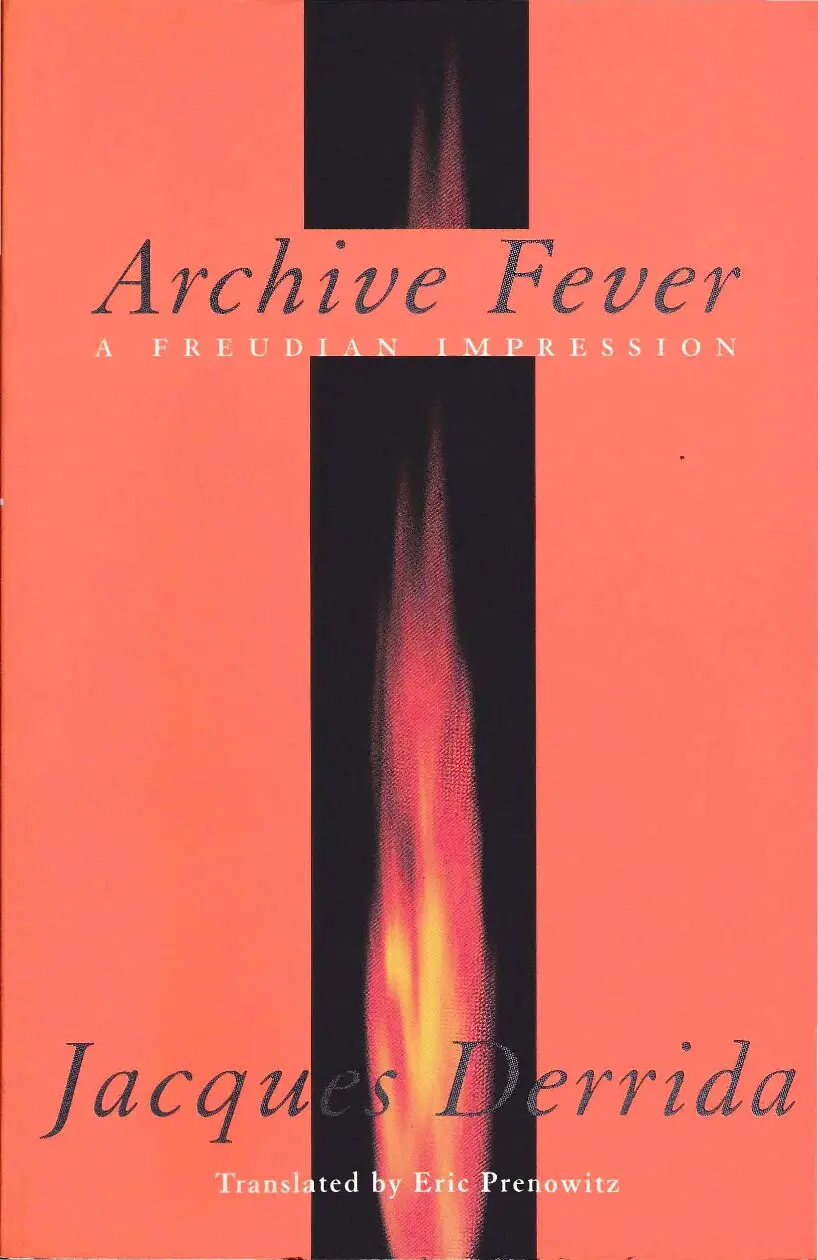Derrida Jacques Archive Fever A Freudian Impression 1996