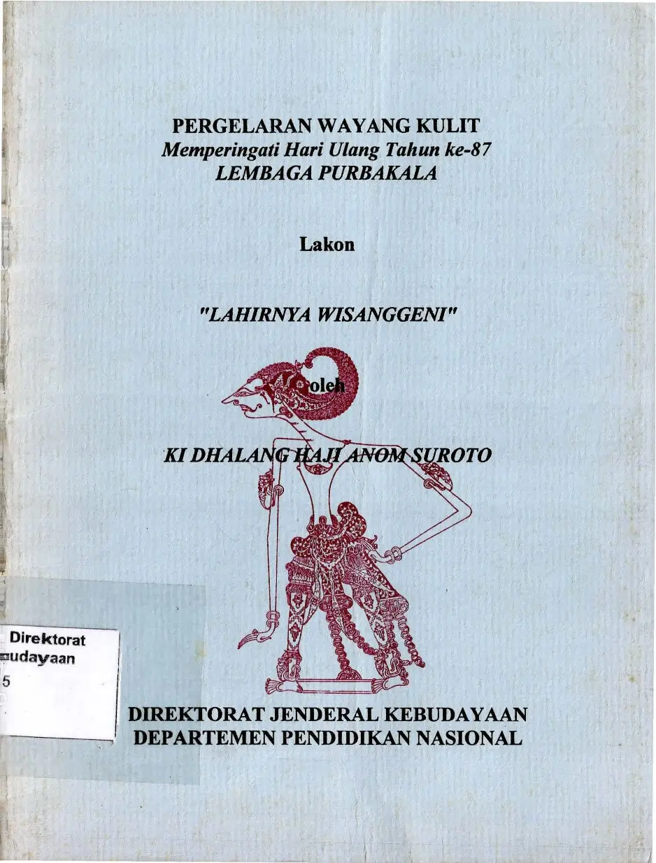 Pergelaran wayang kulit memperingati hari ulang tahun ke-87 Lembaga Purbakala: lakon lahirnya Wisanggeni