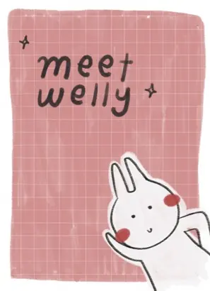 Weekly Welly - Meet Welly