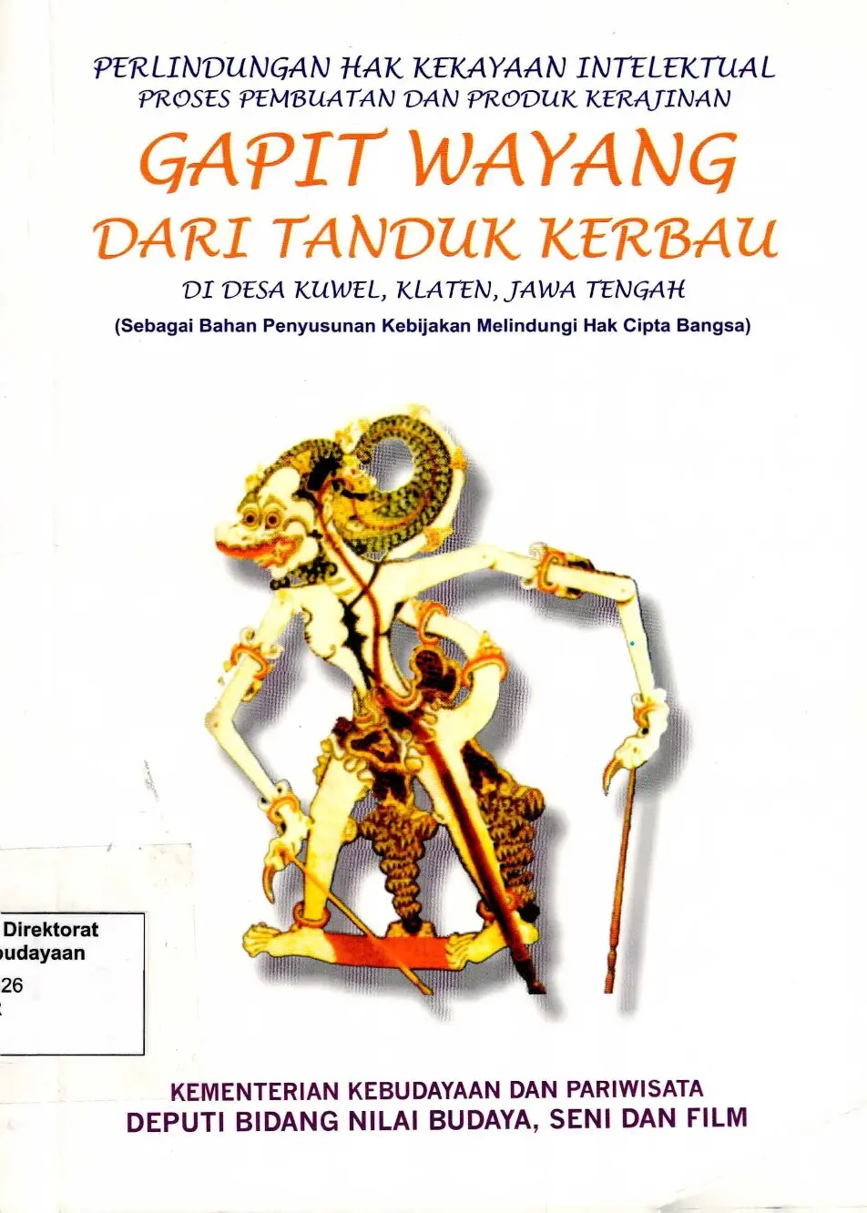 Perlindungan Hak Kekayaan Intelektual proses pembuatan dan produk kerajinan Gapit Wayang dari Tanduk Kerbau di Desa Kuwel, Klaten, Jawa Tengah
