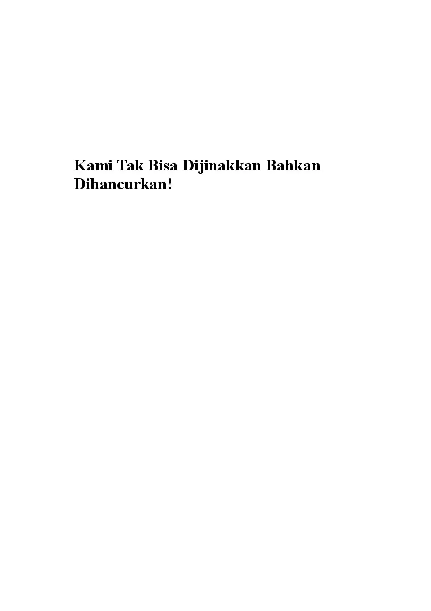 Kami Tak Bisa Dijinakkan Bahkan Dihancurkan!