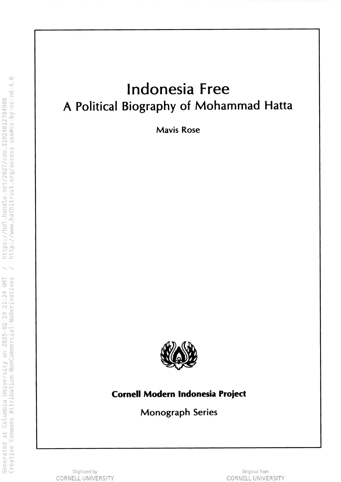 Indonesia free : a political biography of Mohammad Hatta (Cornell Modern Indonesia Collection)