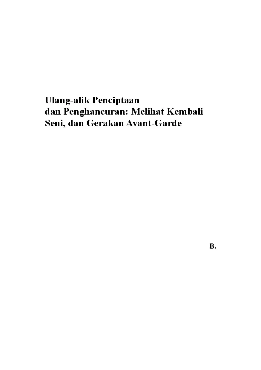 Ulang-alik Penciptaan dan Penghancuran: Melihat Kembali Seni, dan Gerakan Avant-Garde