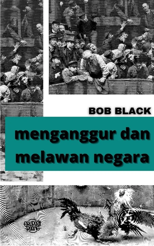 Menganggur Dan Melawan Negara