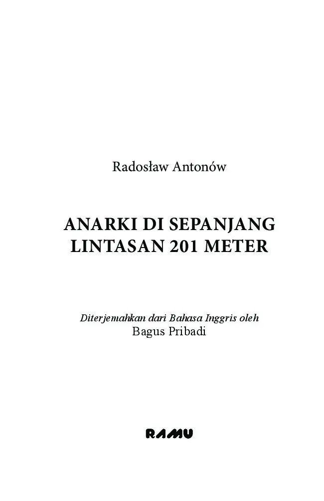 Anarki di Sepanjang Lintasan 201 Meter