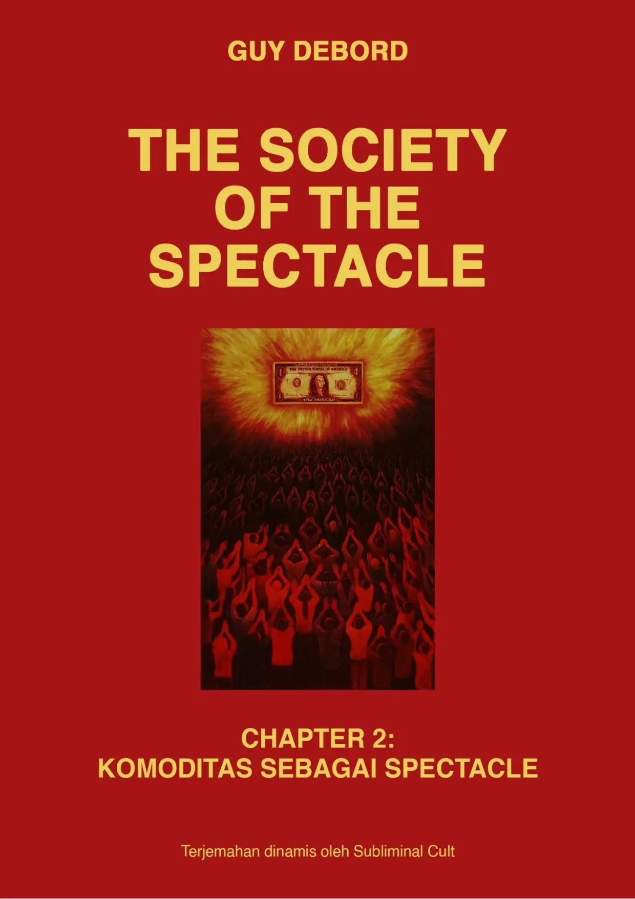 The Society of the Spectacle Chapter 2: Komoditas Sebagai Spectacle