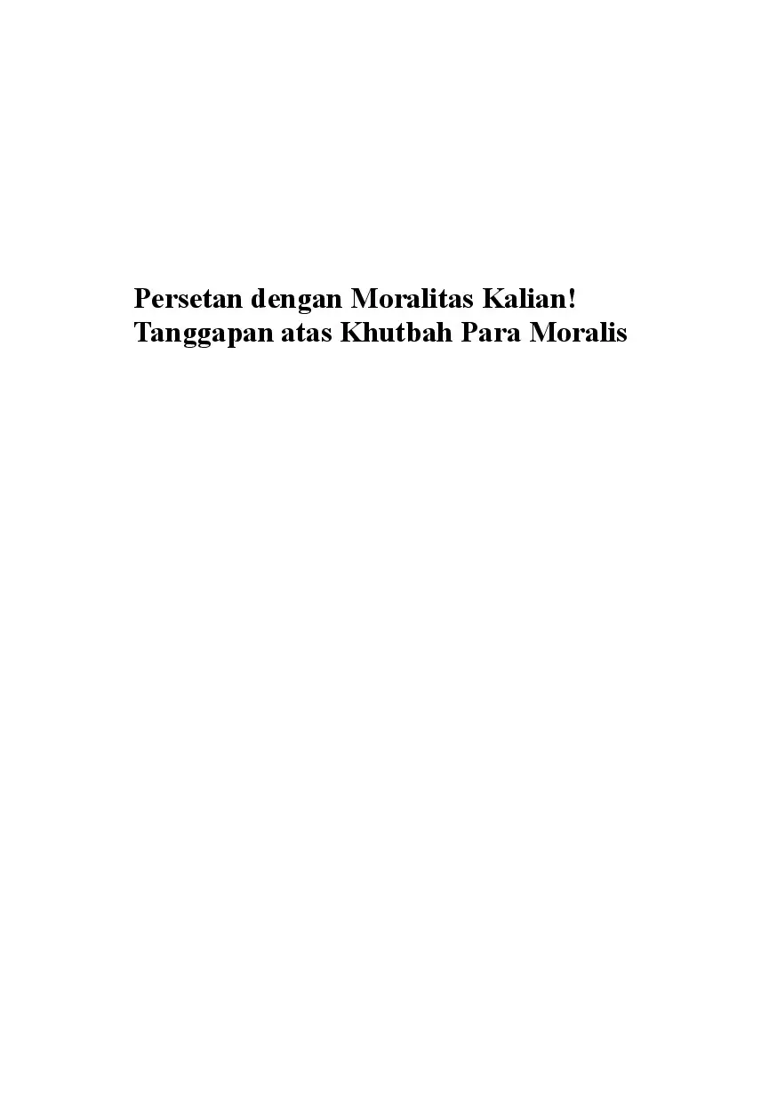 Persetan Dengan Moralitas Kalian! Tanggapan atas Khutbah Para Moralis