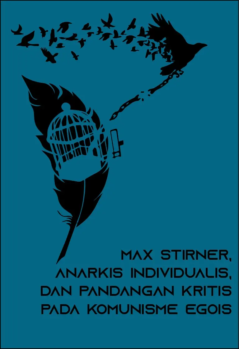 Max Stirner, Anarkis Individualis, Dan Pandangan Kritis Pada Komunisme Egois