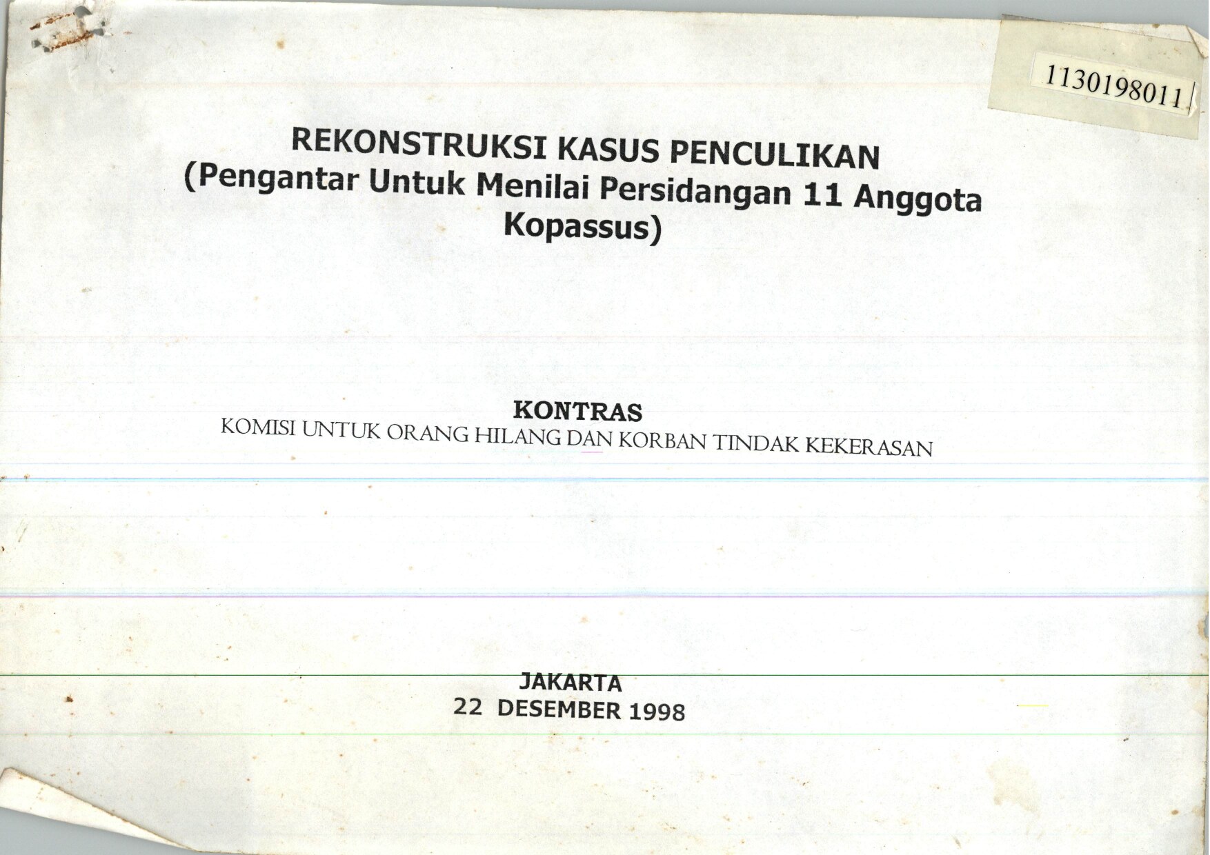 735-Laporan-Rekonstruksi-Kasus-Penculikan-Pengantar-untuk-Menilai-Persidangan-11-Anggota-Kopassus-disusun-oleh-Komisi-untuk-Orang-Hilang-dan-Korban-Tindak-Kekerasan-Jakarta-22-Desember-1998