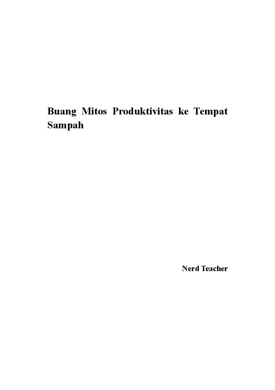 Buang Mitos Produktivitas ke Tempat Sampah