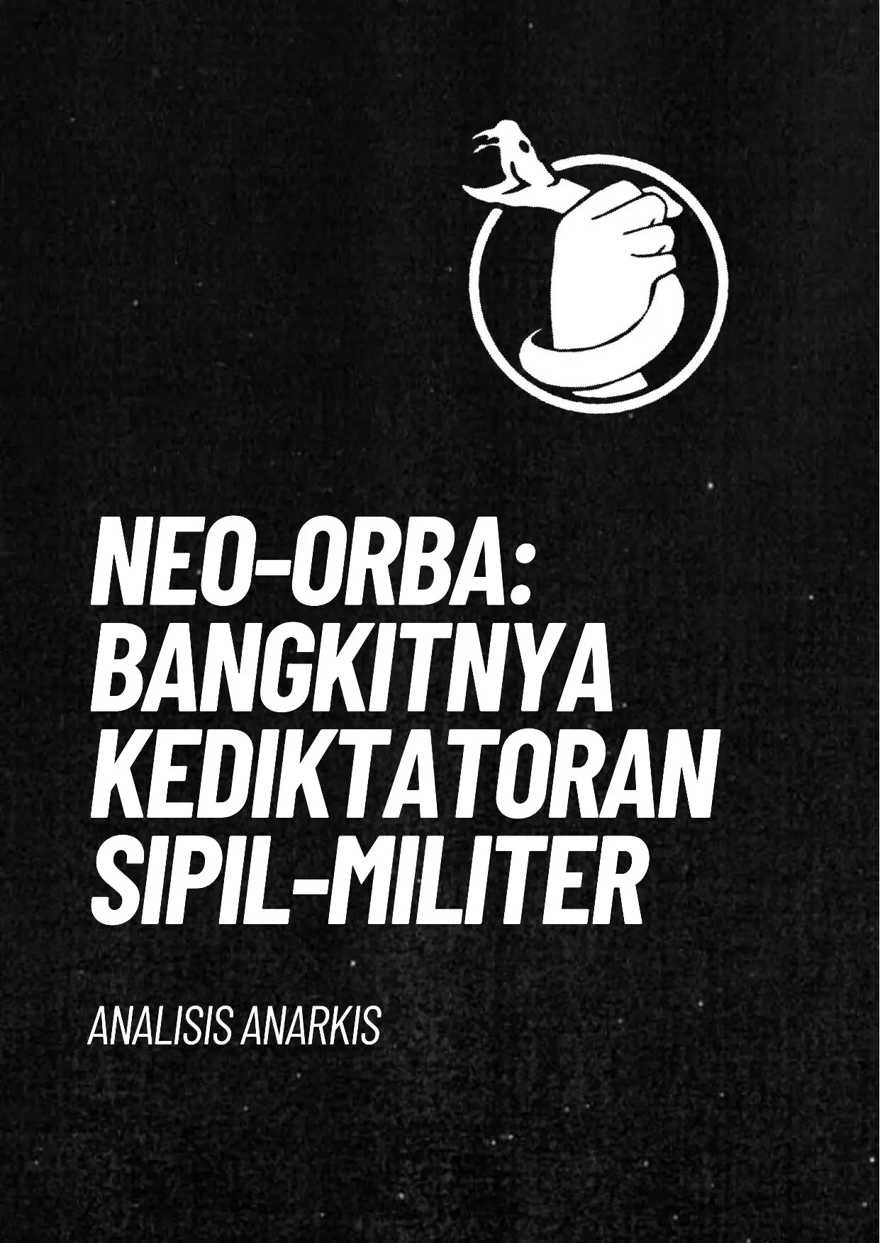 Neo-Orba: Bangkitnya Kediktatoran Sipil-Militer (Analisis Anarkis)