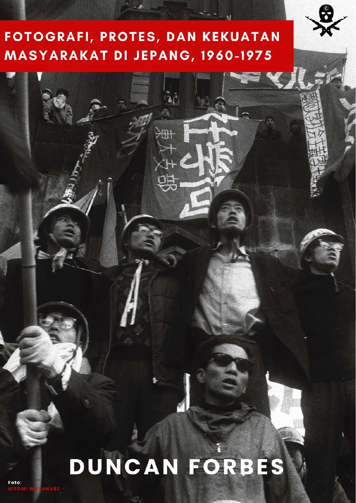 Fotografi, Protes, dan Kekuatan Masyarakat dI Jepang, 1960-1975