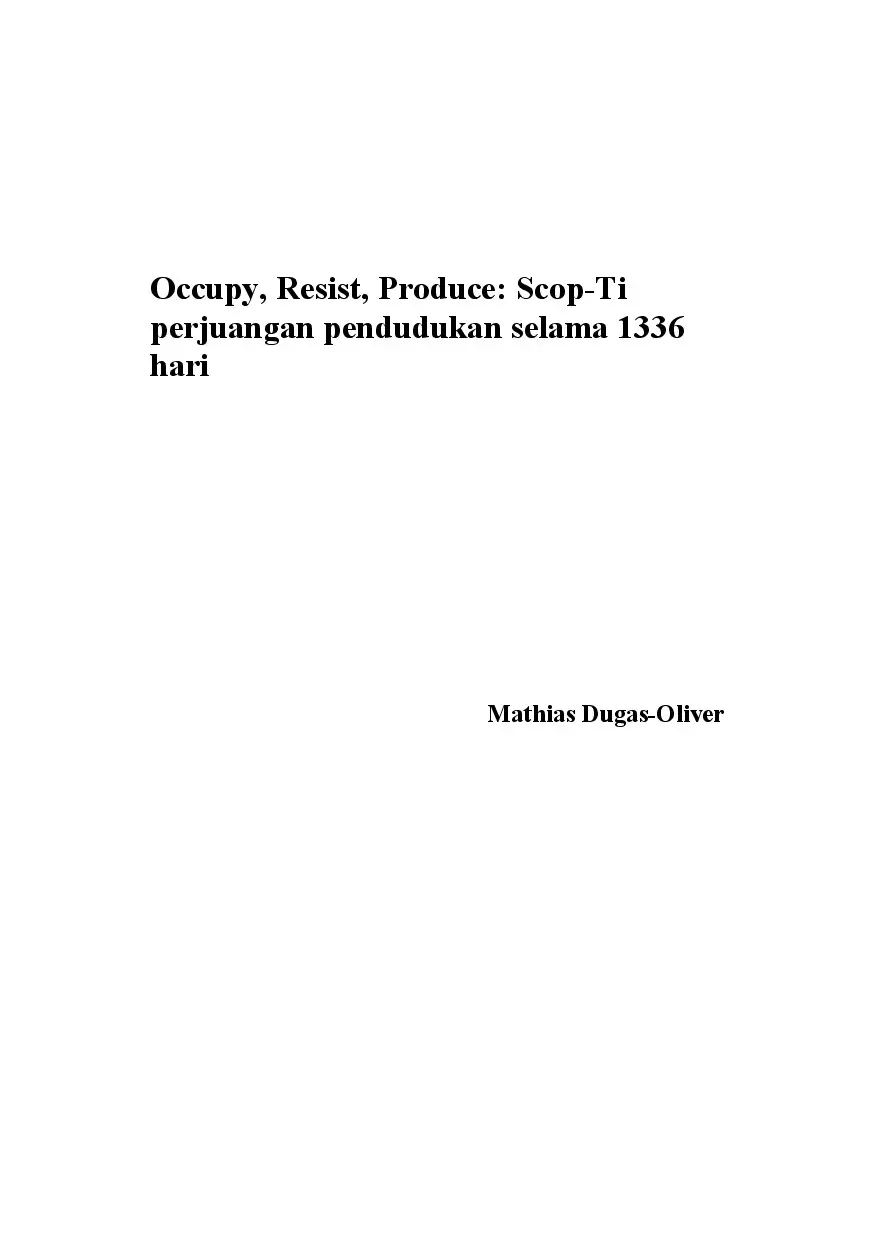 Occupy, Resist, Produce: Scop-Ti perjuangan pendudukan selama 1336 hari
