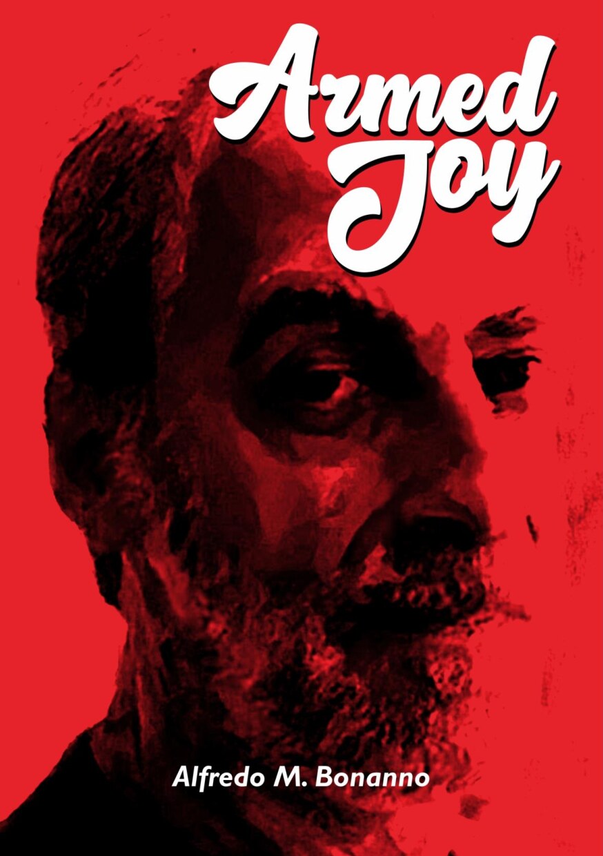 Armed Joy - Alfredo M Bonanno