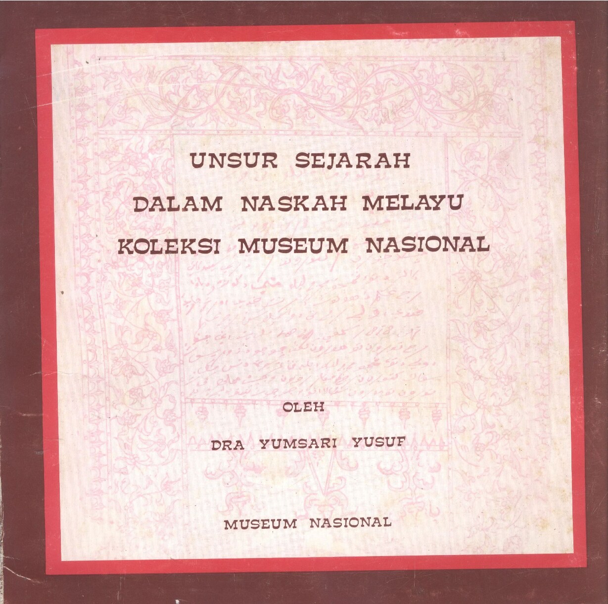 Unsur sejarah dalam naskah melayu koleksi museum nasional
