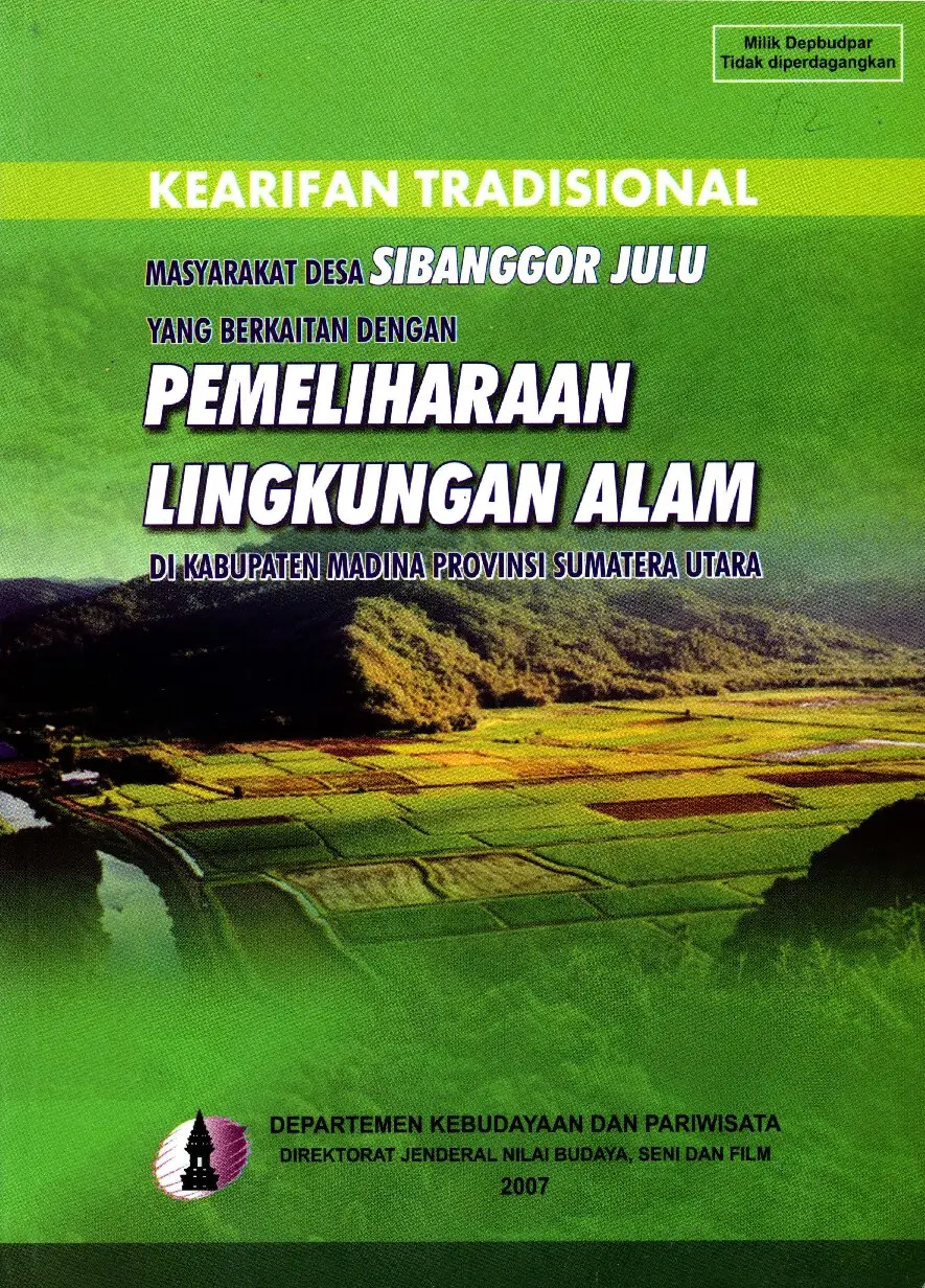 Kearifan tradisional masyarakat desa Sibanggor Julu yang berkaitan dengan pemeliharaan lingkungan alam di Kabupaten Madina Sumatera Utara