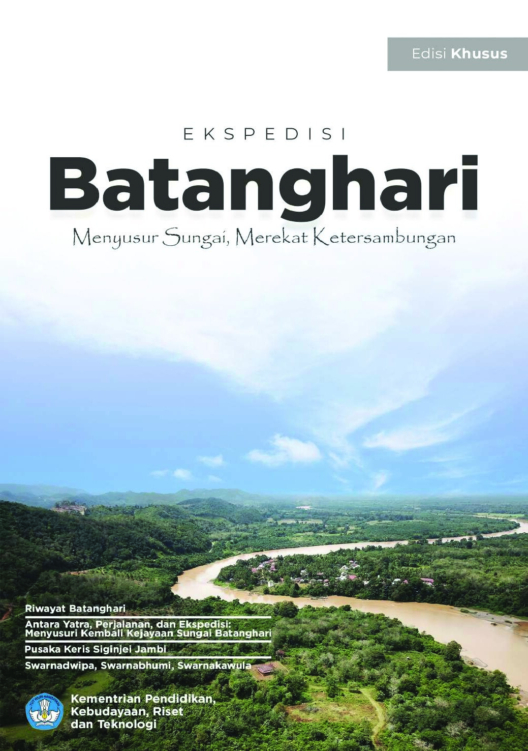 Ekspedisi Batanghari: menyusur sungai, merekat ketersambungan