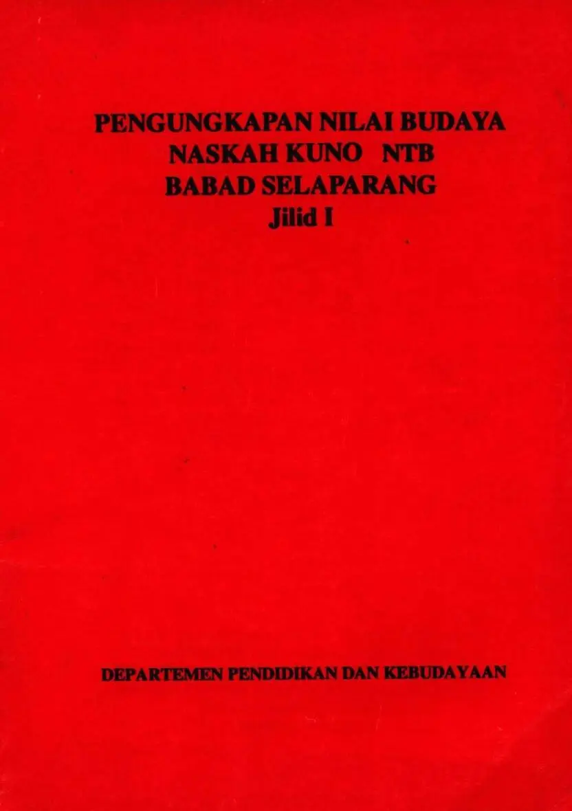Pengungkapan nilai budaya naskah kuno NTB babad selaparang jilid i