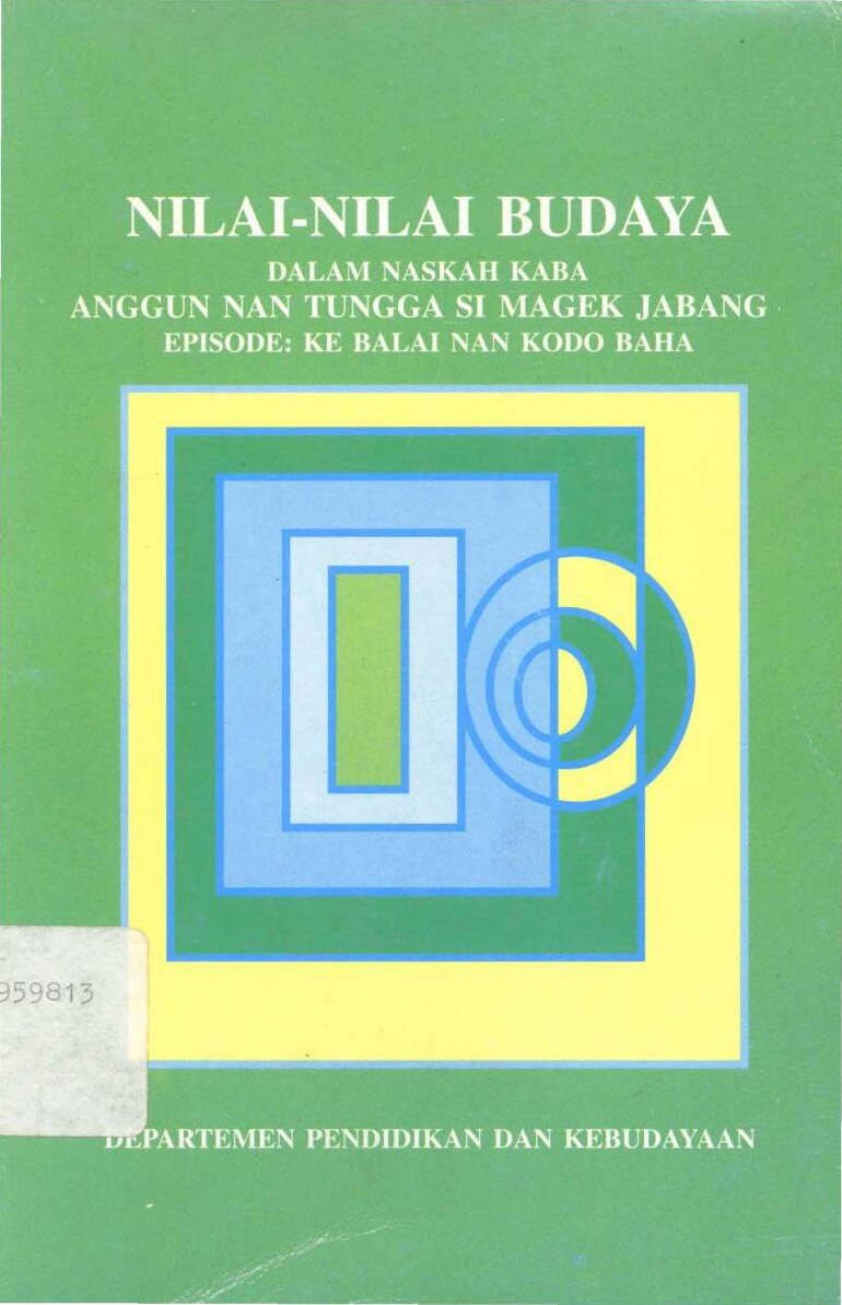 Nilai-nilai budaya dalam Naskah Kaba Anggun Nan Tungga Si Magek Jabang
