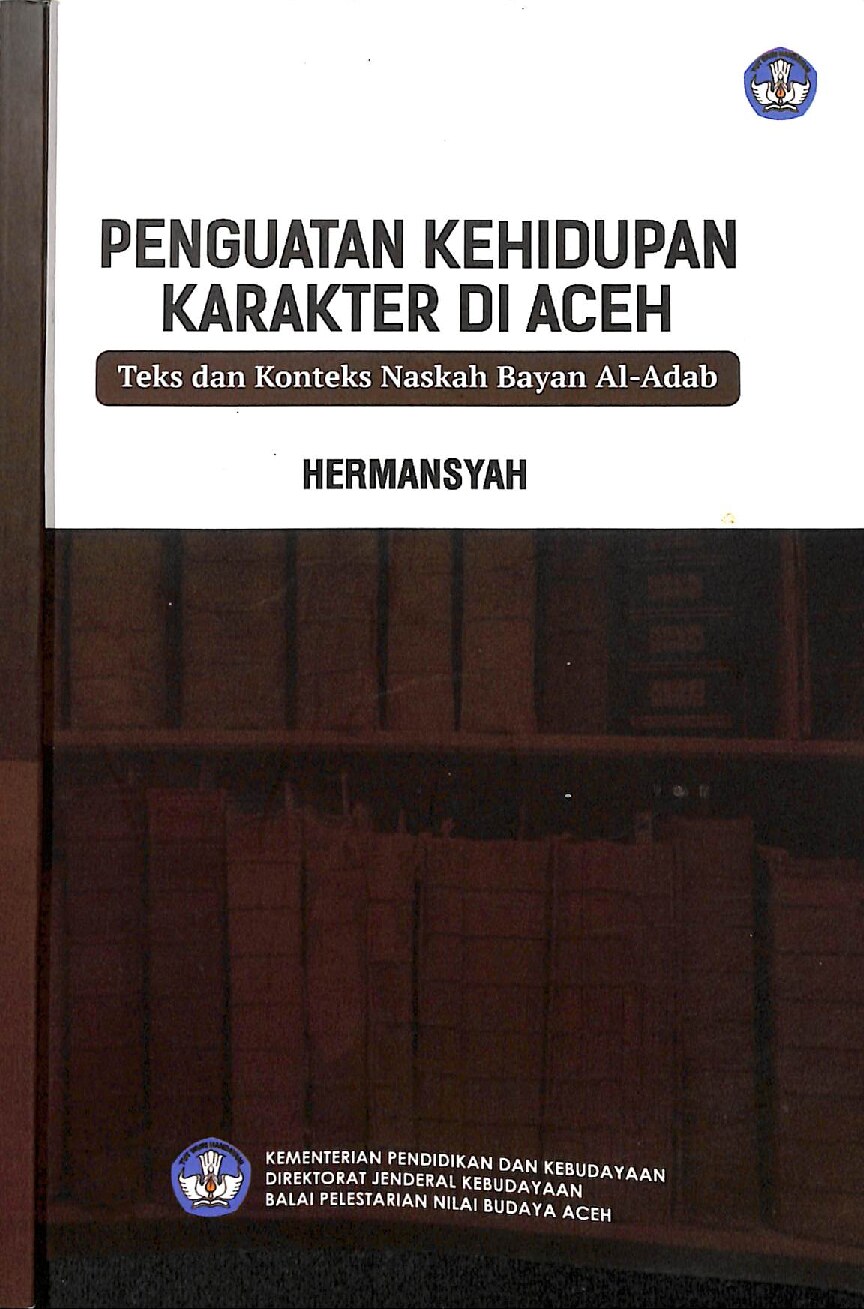 Penguatan kehidupan karakter di Aceh: teks dan konteks naskah Bayan Al-Adab