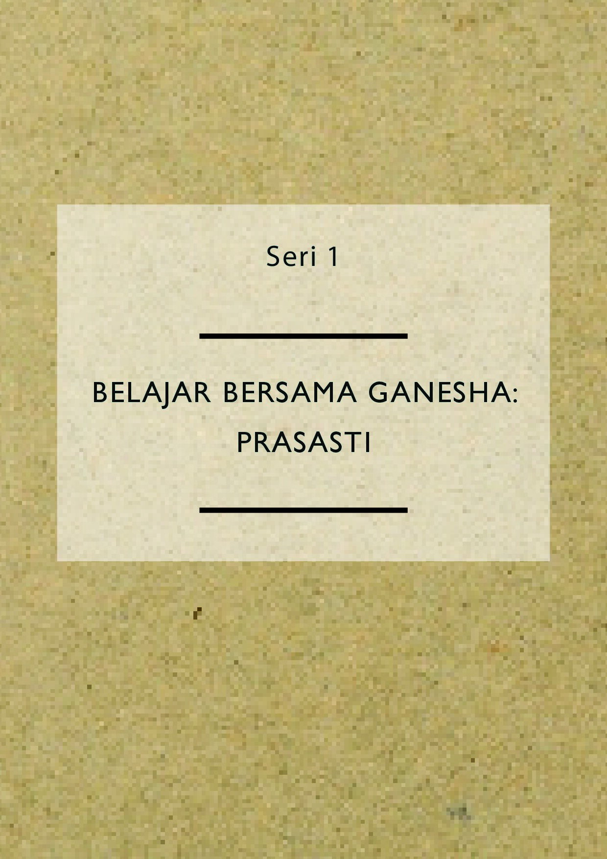 Seri I belajar bersama Ganesha: prasasti