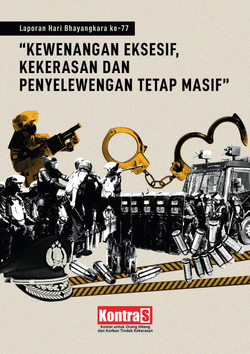 Laporan Hari Bhayangkara ke-77 “Kewenangan Eksesif, Kekerasan dan Penyelewengan Tetap Masif”