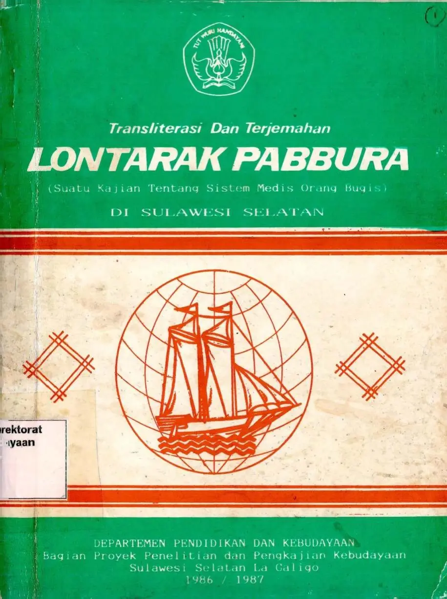 Transliterasi dan terjemahan lontarak pabbura (suatu kajian tentang sistem medis orang bugis) di Sulawesi Selatan