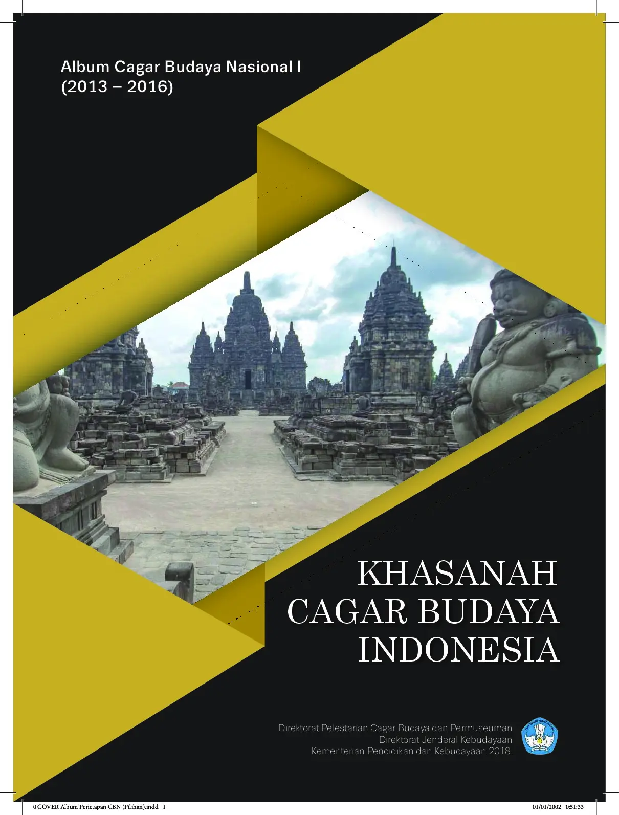 Album cagar budaya nasional I (2013-2016): khasanah cagar budaya Indonesia