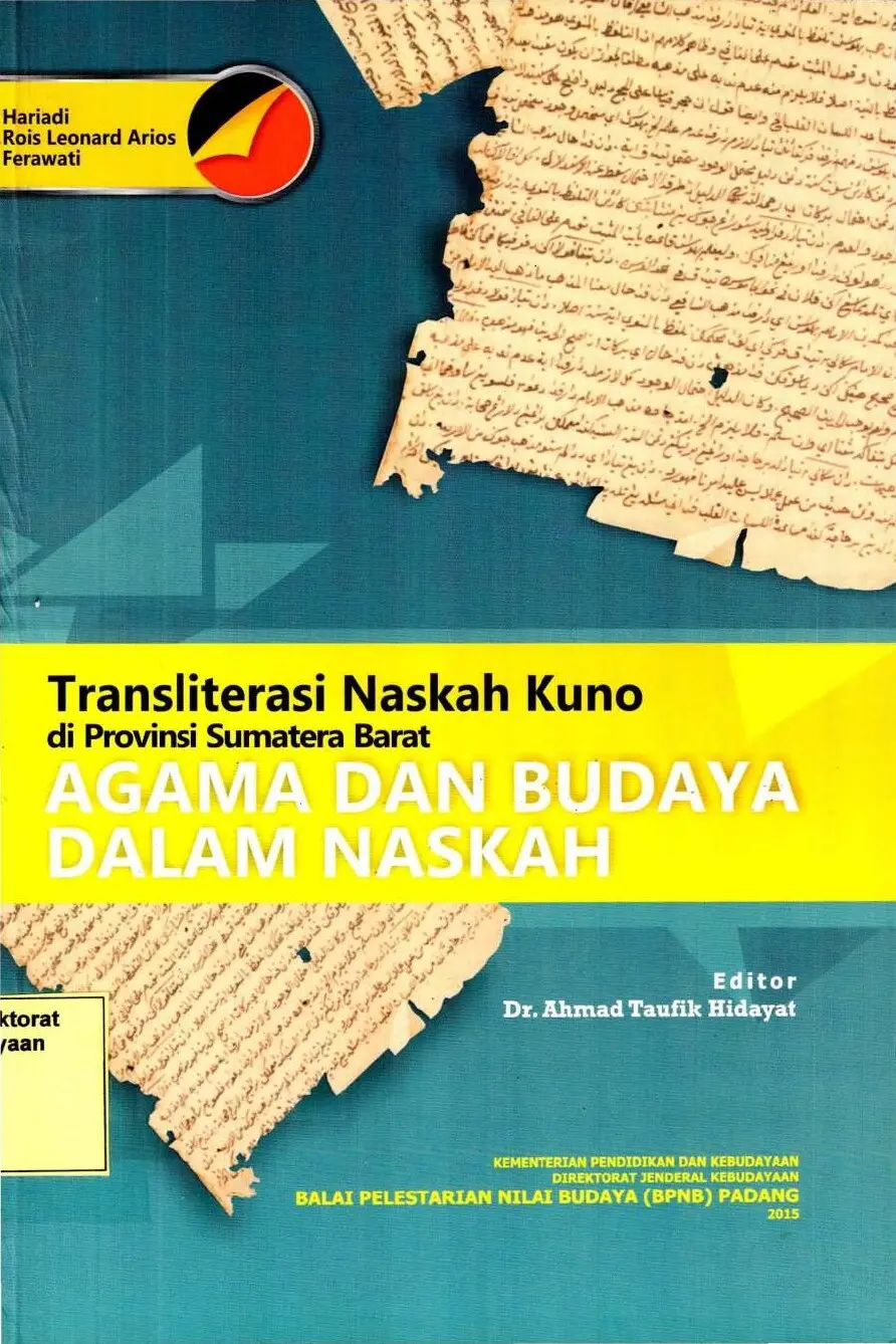 Transliterasi naskah kuno di propinsi Sumatera Barat: agama dan budaya dalam naskah