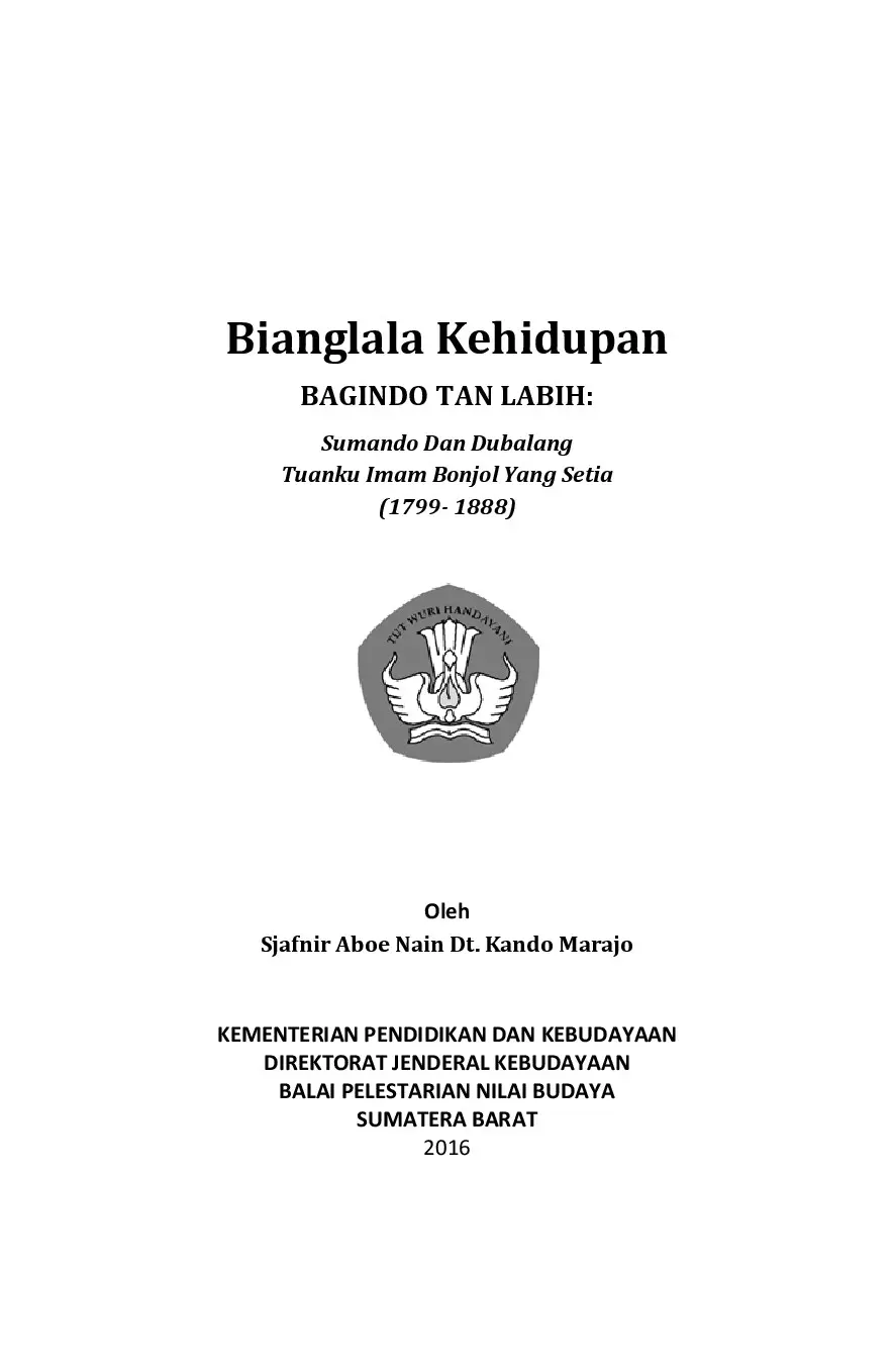 Bianglala Kehidupan Bagindo Tan Labih : Sumando dan Dubalang Tuanku Imam Bonjol yang setia (1799-1888)
