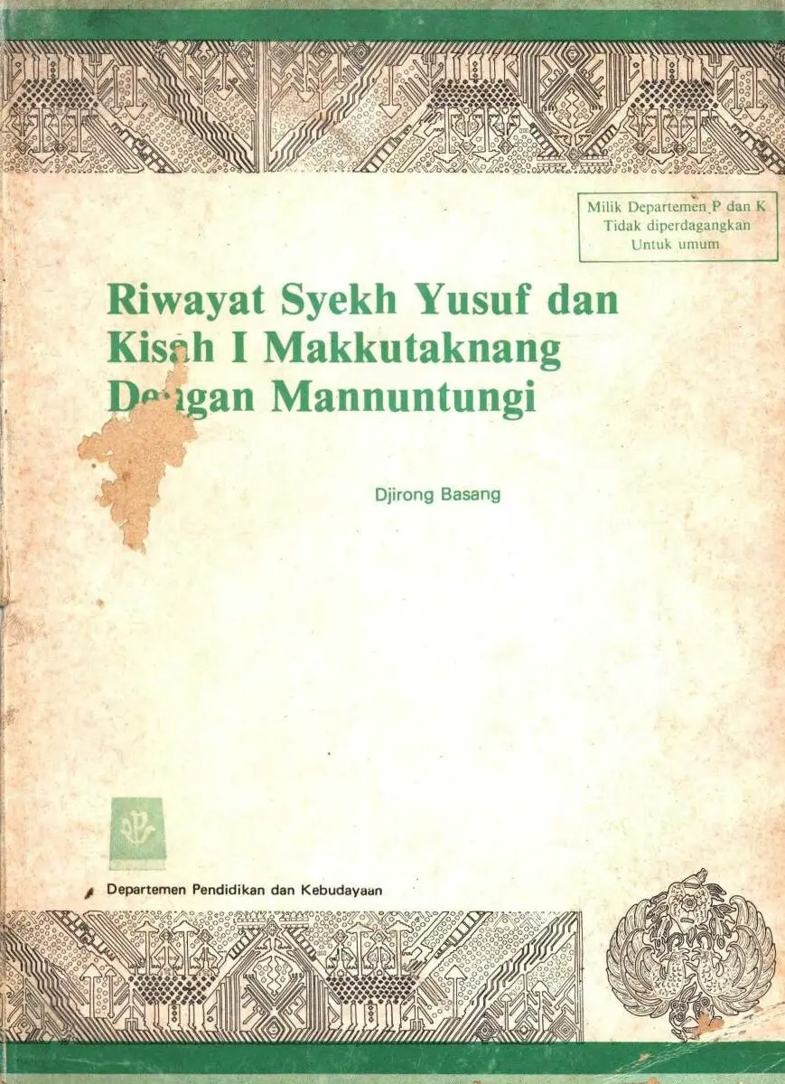 Riwayat Syekh Yusuf dan kisah I Makkutaknang dengan Mannuntungi