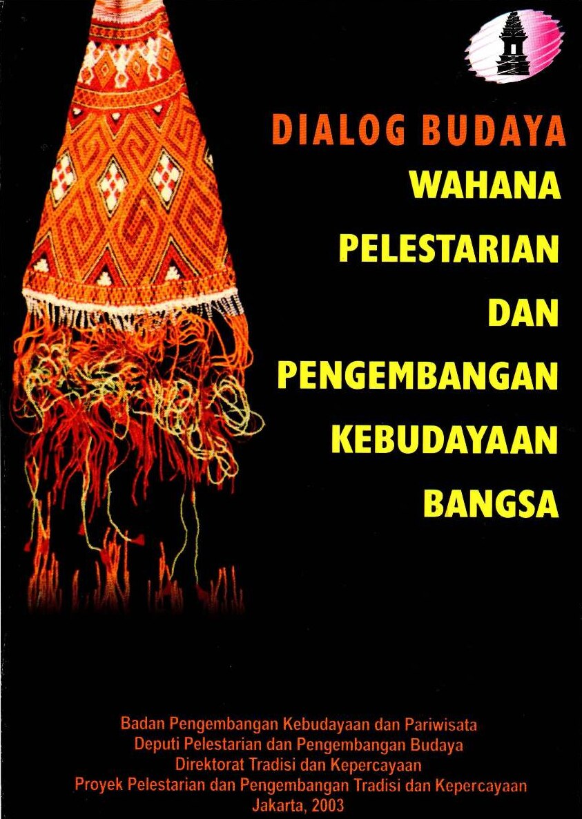 Dialog budaya, wahana pelestarian dan pengembangan kebudayaan bangsa
