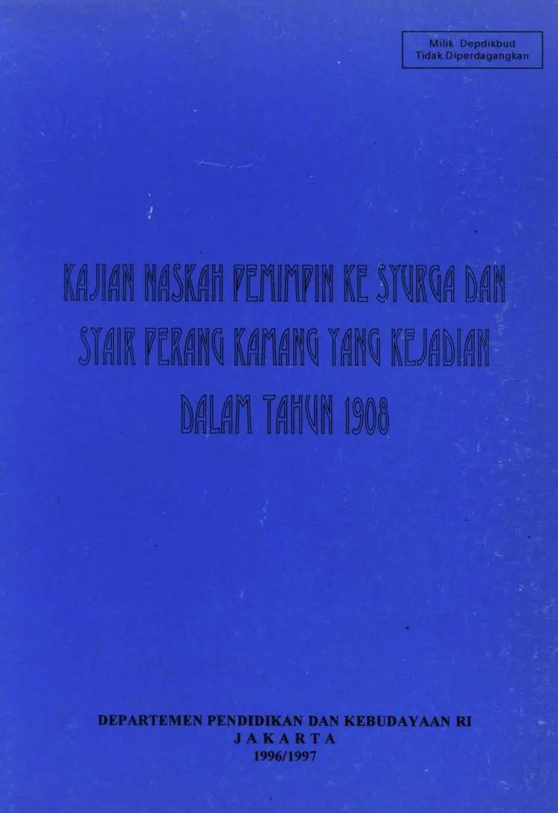 Kajian naskah pemimpin ke syurga dan syair perang kamang yang kejadian dalam tahun 1908