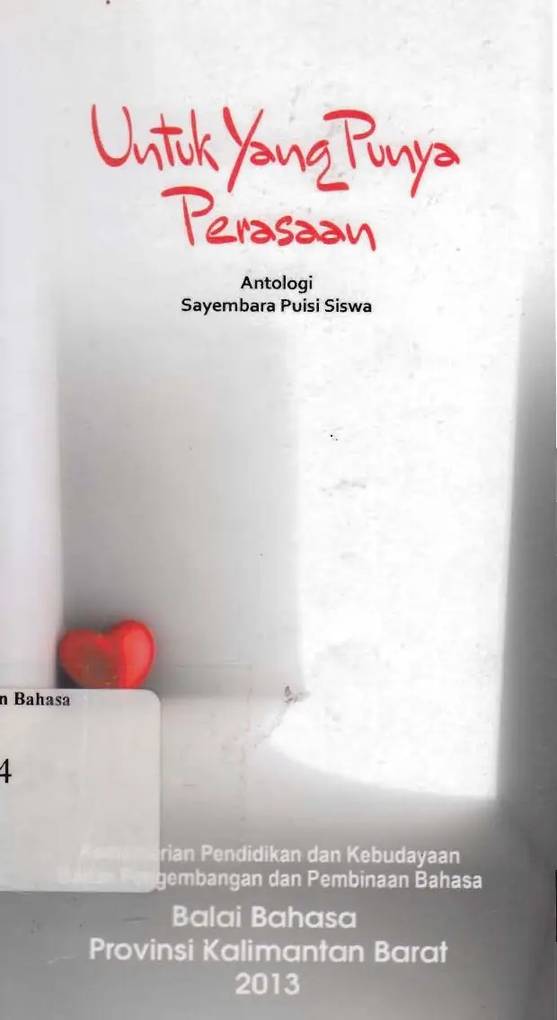 Untuk yang punya perasaan : antologi sayembara puisi siswa